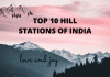 10 Top Hill Stations in India TOP 10 HILL STATIONS