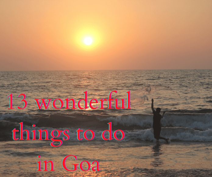 13 wonderful things to do in Goa