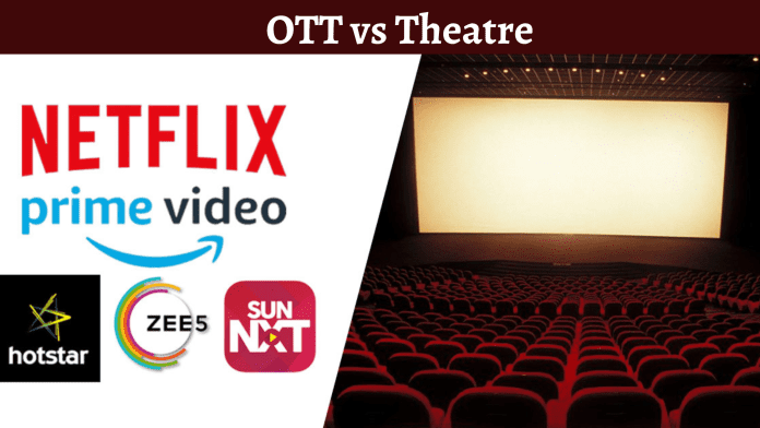 OTT vs Theatre OTT vs Theatre