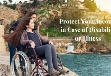 How Can You Protect Your Income in Case of Disability or Illness? Disability or Illness