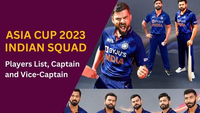 Asia Cup 2023 India Squad Asia Cup 2023 India Squad