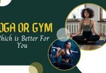 Yoga or Gym: Which is Better for you and Comparison of Benefits Yoga or Gym