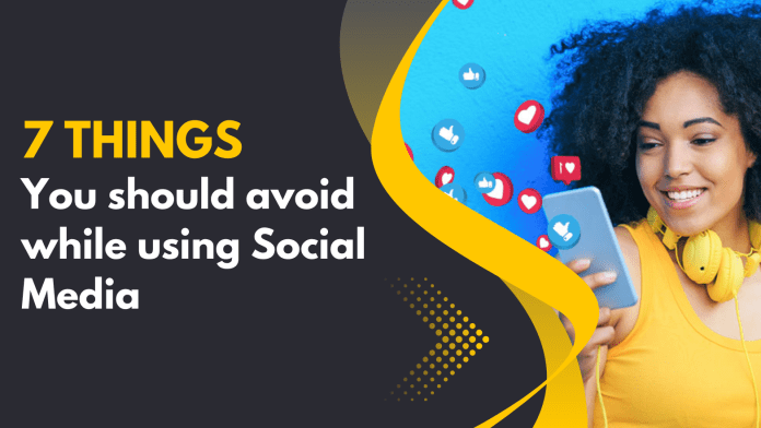 avoid while using Social Media