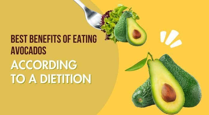Best Benefits of Eating Avocados According to a Dietitian benefits of eating avocados