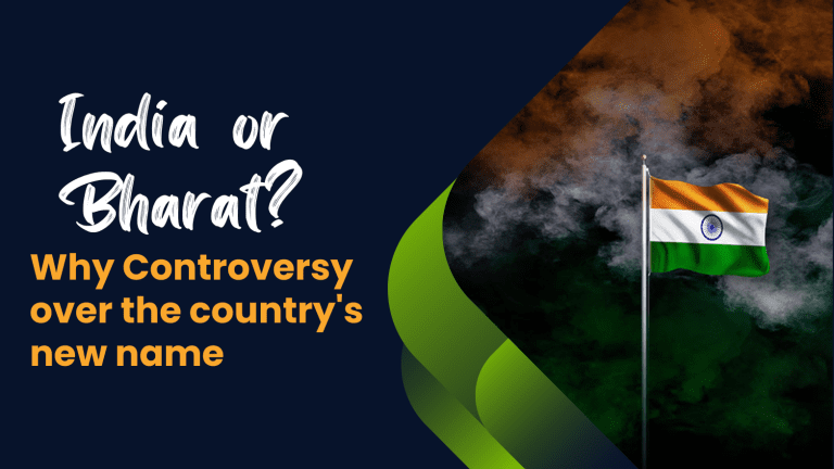 India or Bharat? Why Controversy over the country’s new name