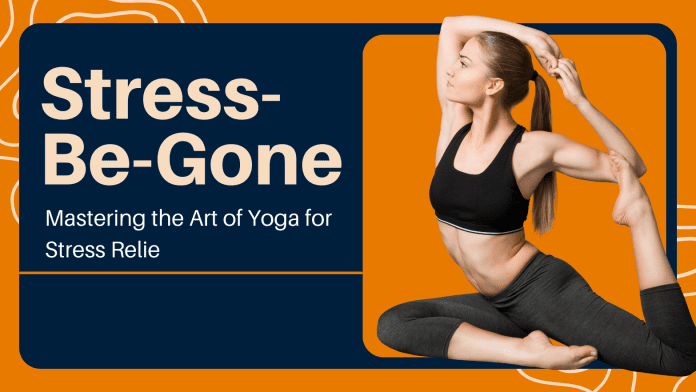 Yoga for stress relief Yoga for Stress Relief