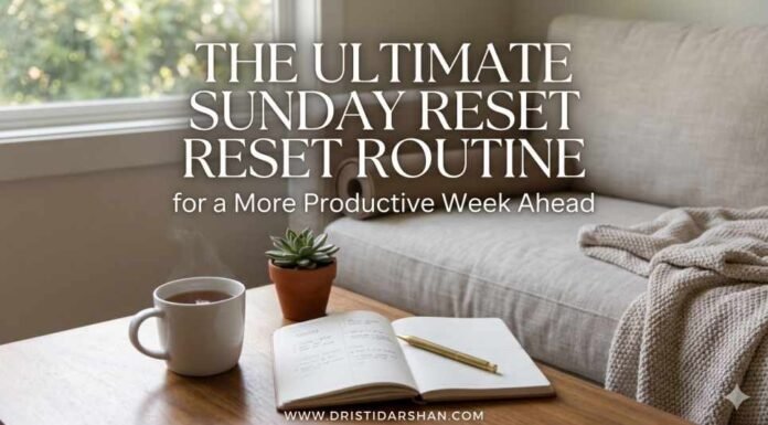 The Ultimate Sunday Reset Routine for a More Productive Week